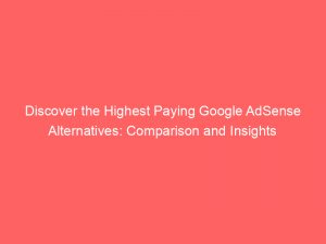 discover the highest paying google adsense alternatives comparison and insights 286808 1