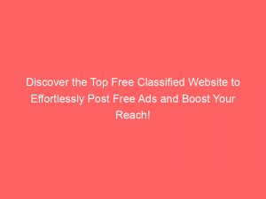 discover the top free classified website to effortlessly post free ads and boost your reach 282802