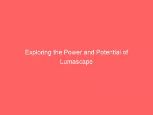 exploring the power and potential of lumascape digital marketing 272433 1