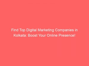 find top digital marketing companies in kolkata boost your online presence 326303 1