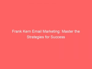 frank kern email marketing master the strategies for success 288814 1