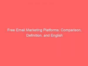 free email marketing platforms comparison definition and english 324740 1