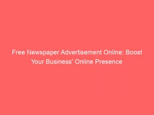free newspaper advertisement online boost your business online presence 290650 1