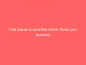 free places to advertise online boost your business 287132 1