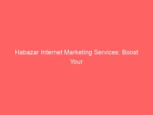 habazar internet marketing services boost your online presence 272465 1
