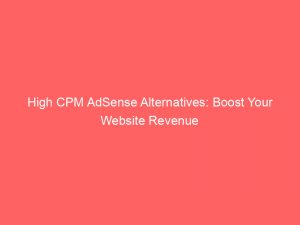 high cpm adsense alternatives boost your website revenue 285663 1