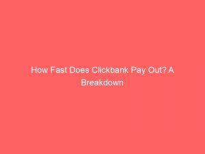 how fast does clickbank pay out a breakdown 304802 1