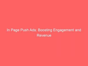 in page push ads boosting engagement and revenue 293363 1