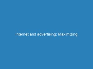 internet and advertising maximizing online reach and engagement 272841 1