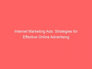 internet marketing ads strategies for effective online advertising 283505