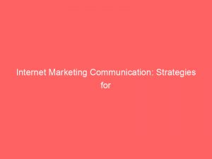 internet marketing communication strategies for effective online promotion 272327 1