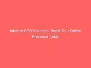 internet seo solutions boost your online presence today 286009 1