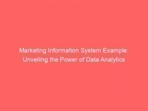 marketing information system example unveiling the power of data analytics 307214 1