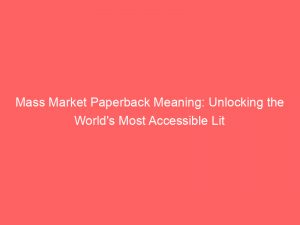 mass market paperback meaning unlocking the worlds most accessible lit 308013 1