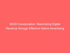 mgid incorporation maximizing digital revenue through effective native advertising strategy 289636 1