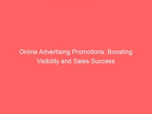 online advertising promotions boosting visibility and sales success 291243 1