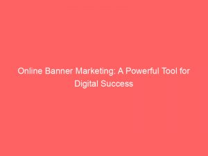 online banner marketing a powerful tool for digital success 290738 1