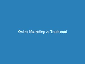online marketing vs traditional marketing understanding their synergistic power 273115 1