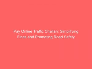 pay online traffic challan simplifying fines and promoting road safety 303979 1