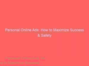 personal online ads how to maximize success safety 291250 1