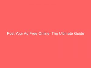 post your ad free online the ultimate guide 291081 1