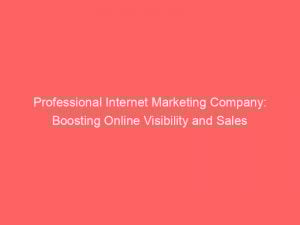 professional internet marketing company boosting online visibility and sales 282843