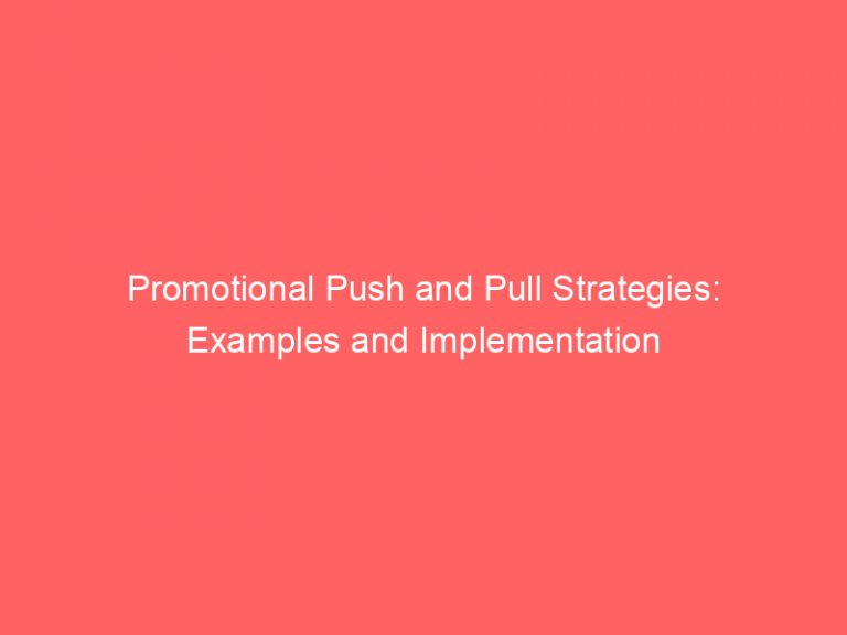 #1 Promotional Push and Pull Strategies: Examples and Implementation - 2026