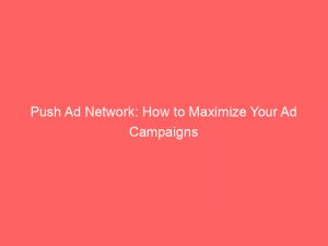 push ad network how to maximize your ad campaigns 293361 1