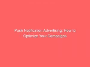 push notification advertising how to optimize your campaigns 293329 1