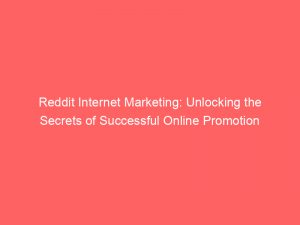reddit internet marketing unlocking the secrets of successful online promotion 287337 1