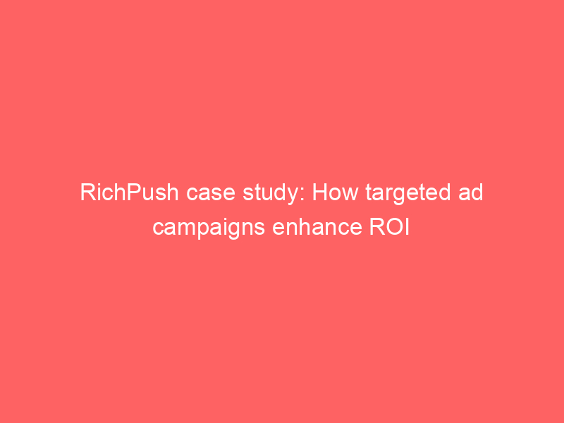 case study on ad campaigns