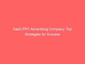 saas ppc advertising company top strategies for success 290719 1