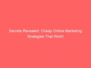 secrets revealed cheap online marketing strategies that work 287242 1