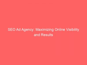 seo ad agency maximizing online visibility and results 289623 1