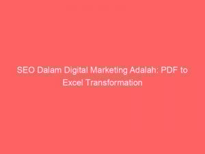 seo dalam digital marketing adalah pdf to excel transformation 325501 1