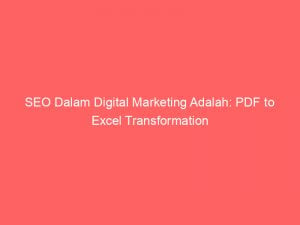 seo dalam digital marketing adalah pdf to excel transformation 325501 1