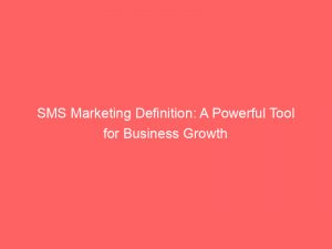 sms marketing definition a powerful tool for business growth 308016 1