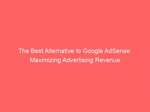 the best alternative to google adsense maximizing advertising revenue 290390 1