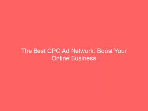 the best cpc ad network boost your online business 282984 1