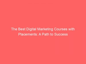 the best digital marketing courses with placements a path to success 334607 1