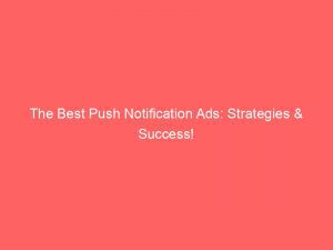 Best, Mobile Ads, Push Notification Advertising, Success, Targeted Advertising