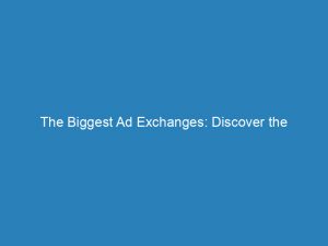 the biggest ad exchanges discover the lucrative world 272941 1