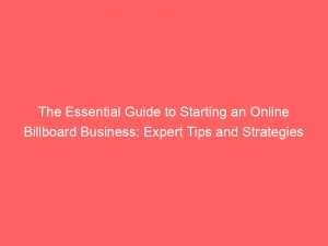 the essential guide to starting an online billboard business expert tips and strategies 289765 1