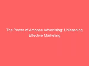 the power of amobee advertising unleashing effective marketing 288396 1