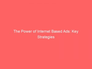the power of internet based ads key strategies 289025 1