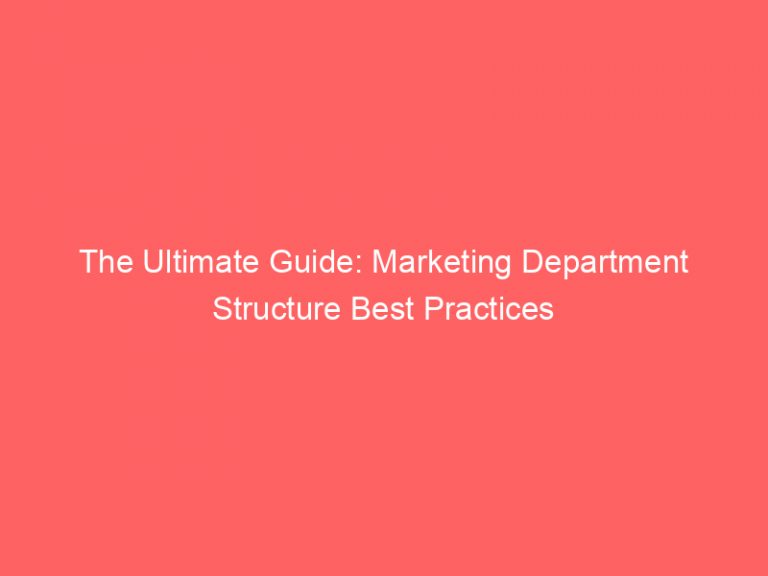 Best The Ultimate Guide: Marketing Department Structure