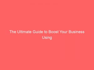 the ultimate guide to boost your business using digital online advertising and marketing products and services a treasure trove of strategies trends and success stories 272448 1