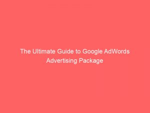 the ultimate guide to google adwords advertising package 291103 1