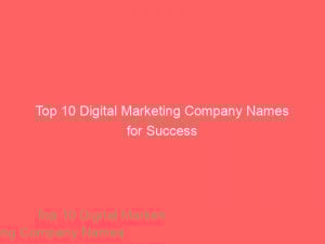 top 10 digital marketing company names for success 334775 1