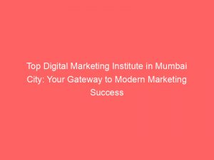 top digital marketing institute in mumbai city your gateway to modern marketing success 324009 1
